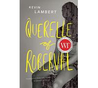 Querelle of Roberval (Biblioasis International Translation, 38)