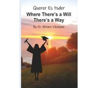 Querer Es Poder: Where There’s a Will, There’s a Way