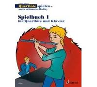 Querflöte spielen - mein schönstes Hobby Vol. 1 Tune book flute and piano or 2 f