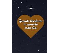 Querido bisabuelo te recuerdo cada día: Diario para honrar y acompañar el duelo