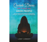 Querido Diario: Para adolescentes que desean sentir inteligencia emocional, confianza y en control de sus emociones