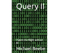 Query II: I Spent the Night with an AI (AI Queries: From Overlords to Intimate Encounters)