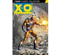 Quesada, Joe - X-O Manowar: Retribution (Valiant Classics Collection)