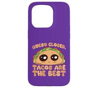 Queso Closed Tacos Are The Best Kawaii Taco Lover Case for iPhone 15 Pro