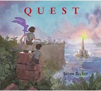 Quest (Aaron Becker's Wordless Trilogy, 2)