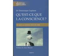 Qu'est-ce que la conscience ? (Spiritualités (divers hc coll)): Ce que la science peut dire