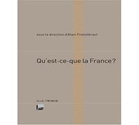 Qu'est-ce Que La France?