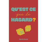 QU'EST-CE QUE LE HASARD ?