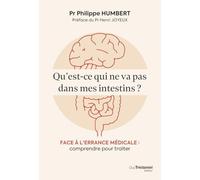 Qu'est-ce qui ne va pas dans mes intestins ? - Face à l'errance médicale : comprendre pour traiter