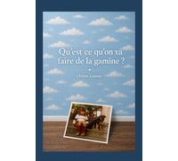 Qu'est ce qu'on va faire de la gamine ?