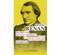 Qu'Est-CE Qu'Une Nation ? Suivi De Le Judaisme Comme Race ET Religion: SUIVI DE LE JUDAÏSME COMME RACE ET COMME RELIGION