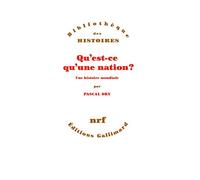 Qu'est-ce qu'une nation? - Une histoire mondiale