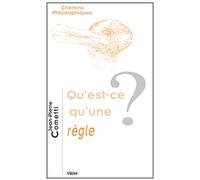 Qu'est-Ce Qu'une Regle? (Chemins Philosophiques)