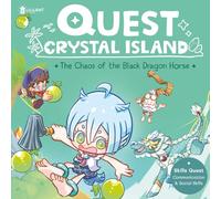 Quest Crystal Island : The Chaos of the Black Dragon Horse (Vol.2): A Fantasy Adventure Graphic Novel for Kids 6-8: Learning with fun story to help children build Communication and Social skills