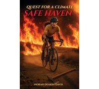 Quest for a Climate Safe Haven (A Climate Series)