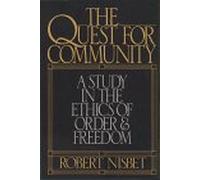 Quest for Community: Study in the Ethics of Order and Freedom