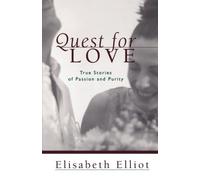 Quest for Love: True Stories of Passion and Purity