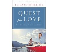 Quest for Love - True Stories of Passion and Purity