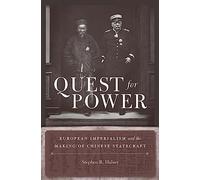 Quest for Power: European Imperialism and the Making of Chinese Statecraft