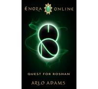 Quest For Roshan: A Fantasy LitRPG Gamelit Adventure: A LitRPG GameLit Fantasy Adventure: 2 (Enora Online)