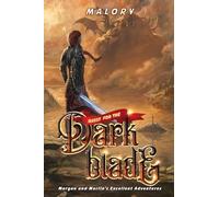 Quest for the Dark Blade (Morgan and Merlin's Excellent Adventures)