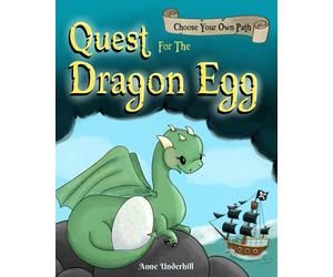 Quest For The Dragon Egg: Choose Your Own Path