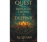 Quest for the Misplaced Crown of Destiny