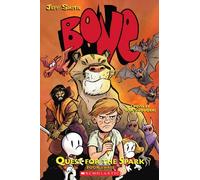 Quest for the Spark (Bone: Quest for the Spark, 3)