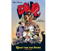 Quest for the Spark: Book One: A Bone Companion: Volume 1 (Bone: Quest for the Spark)