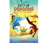 Quest for the True Dragon: A Graphic Novel (City of Dragons #3) by Jaimal Yogis