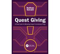 Quest Giving : A Guide to Motivating People to Do Arbitrary Things