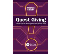 Quest Giving: A Guide to Motivating People to Do Arbitrary Things