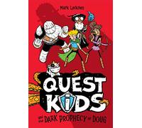 Quest Kids and the Dark Prophecy of Doug
