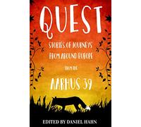 Quest: Stories of Journeys from Around Europe by the Aarhus 39