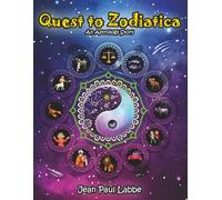 Quest to Zodiatica: An Astrology Story