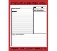 QUESTELLIGENCE NOTE TAKING SYSTEM: Design for notetaking, for capturing ideas, tracking learning, reflecting on training, facilitating personal growth and development, skills development, etc