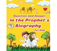 Question and Answer in the Prophet's Biography