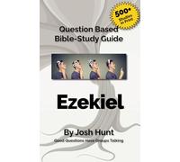Question Based Bible-Study Guide - Ezekiel: Good Questions Have Groups Talking