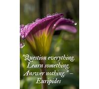 Question Everything: A Notebook for Thinkers: Notebook for Curious Minds