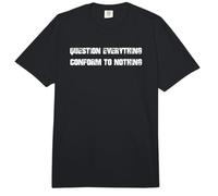 Question Everything, Conform to Nothing. Anti Woke Culture Comfort Colors Adult Heavyweight T-Shirt