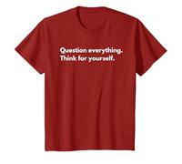 Question everything. Think for yourself. T-Shirt