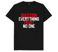Question Everything Trust No One Funny Kids Womens Mens T Shirt XXL Black