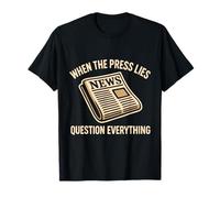 Question Media Political Protest Resist Critical Thinking T-Shirt