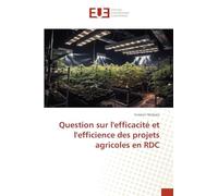 Question sur l'efficacité et l'efficience des projets agricoles en RDC