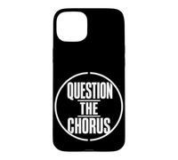 QUESTION THE CHORUS Typography Dissident Statement White Case for iPhone 15 Plus