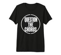 QUESTION THE Chorus Typography Dissident Statement White Premium T-Shirt