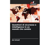 Questioni di sicurezza e intelligence in un mondo che cambia