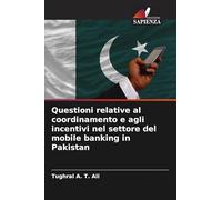 Questioni relative al coordinamento e agli incentivi nel settore del mobile banking in Pakistan