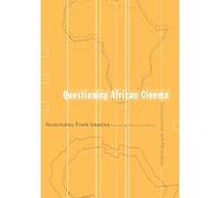 Questioning African Cinema: Conversations With Filmmakers
