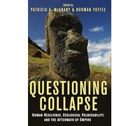 Questioning Collapse: Human Resilience, Ecological Vulnerability, And The Aftermath Of Empire